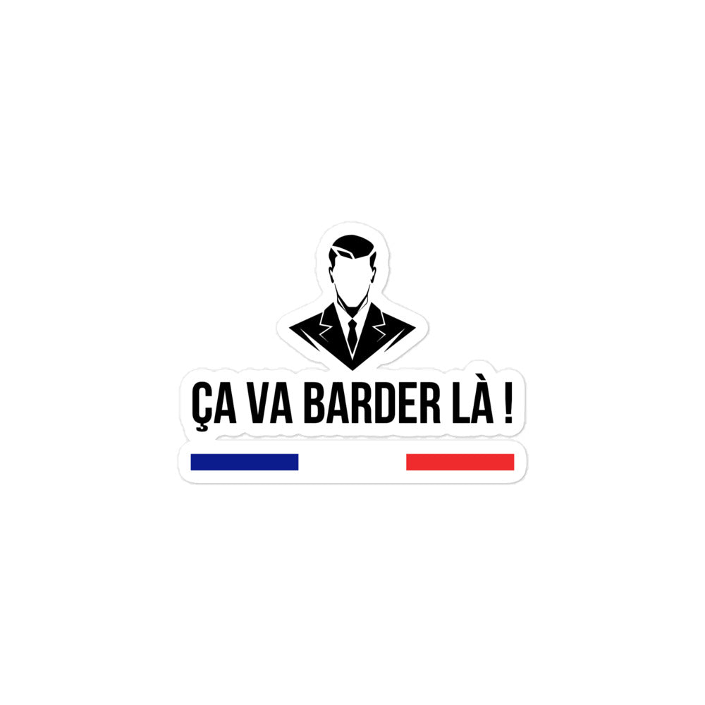 Sticker l ÇA VA BARDER LÀ !