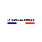 Sticker l LA FRANCE AUX FRANÇAIS